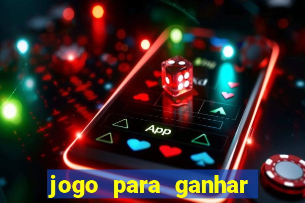 jogo para ganhar dinheiro sem pagar